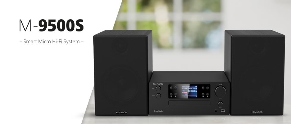 KENWOOD | Smart Micro Hi-Fi System | M-9500S